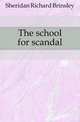 The school for scandal, Ричард Бринсли Шеридан 