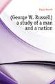 AE (George W. Russell) a study of a man and a nation, Figgis Darrell 