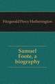 Samuel Foote, a biography, Fitzgerald Percy Hetherington 