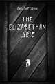 The Elizabethan lyric, Erskine John 