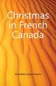 Christmas in French Canada, Frechette Louis Honore 