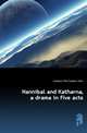 Hannibal and Katharna, a drama in five acts, Cookson Fife-Cookson John 