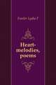 Heart-melodies, poems, Lydia F. Fowler 