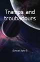 Tramps and troubadours, Duncan John G 