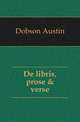 De libris, prose & verse, Dobson Austin 