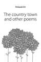 The country town and other poems, Prickard A O 