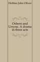 Osbern and Ursyne. A drama in three acts, Hobbes John Oliver 
