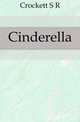 Cinderella, Crockett S R 