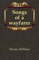 Songs of a wayfarer, Davies William 