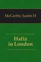 Hafiz in London, Justin H. McCarthy 
