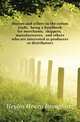 Buyers and sellers in the cotton trade, being a handbook for merchants, shippers, manufacturers, and others who are interested as producers or distributors, Heylin Henry Brougham 