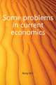 Some problems in current economics, Rorty M C 