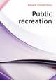 Public recreation ..., Edwards Richard Henry 