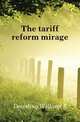 The tariff reform mirage, Dowding William E 