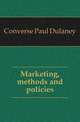 Marketing, methods and policies, Converse Paul Dulaney 