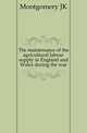 The maintenance of the agricultural labour supply in England and Wales during the war, Montgomery JK 