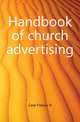 Handbook of church advertising, Case Francis H 
