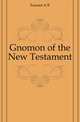 Gnomon of the New Testament, Fausset A R 