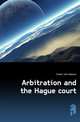 Arbitration and the Hague court, Foster John Watson 