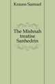 The Mishnah treatise Sanhedrin, Krauss Samuel 