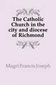 The Catholic Church in the city and diocese of Richmond, Magri Francis Joseph 