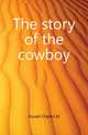 The story of the cowboy, Russell Charles M 