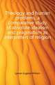 Theology and human problems, a comparative study of absolute idealism and pragmatism as interpreters of religion, Lyman Eugene William 