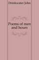 Poems of men and hours, Drinkwater John 