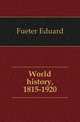World history, 1815-1920, Fueter Eduard 