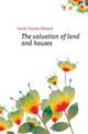The valuation of land and houses, Curtis Charles Edward 