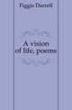 A vision of life, poems, Figgis Darrell 