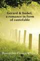 Gerard & Isabel, a romance in form of cantefable, Bourdillon Francis William 