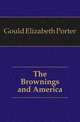 The Brownings and America, Gould Elizabeth Porter 