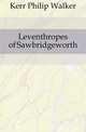 Leventhropes of Sawbridgeworth, Kerr Philip Walker 