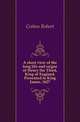 A short view of the long life and raigne of Henry the Third, King of England. Presented to King James. 1627, Cotton Robert 