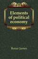 Elements of political economy, Bonar James 