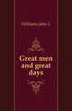 Great men and great days, Williams John L 