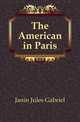 The American in Paris, Janin Jules Gabriel 