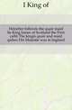 Heirefter followis the quair maid be King Iames of Scotland the First callit The kingis quair and maid quhen His Maiestie was in Ingland, I King of 