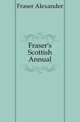 Fraser's Scottish Annual, Fraser Alexander 