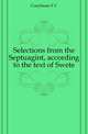 Selections from the Septuagint, according to the text of Swete, F.C. Conybeare 