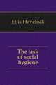 The task of social hygiene, Ellis Havelock 