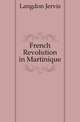 French Revolution in Martinique, Langdon Jervis 