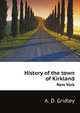 History of the town of Kirkland, New York, A. D. Gridley 