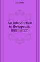 An introduction to therapeutic inoculation, Jones D W 