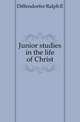 Junior studies in the life of Christ, Diffendorfer Ralph Eugene 