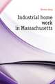 Industrial home work in Massachusetts, Hewes Amy 