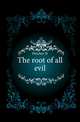The root of all evil, Fletcher Joseph Smith 