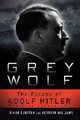 Grey Wolf. The Escape of Adolf Hitler, Williams Gerrard 