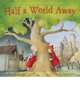 Half a World Away (illustr.) PB, Libby Gleeson 
